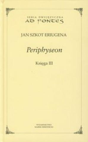 Könyv Periphyseon Ksiega 3 Jan Szkot Eriugena