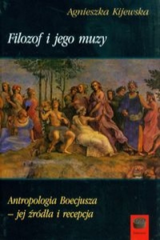 Buch Filozof i jego muzy Agnieszka Kijewska