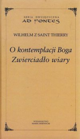 Könyv O kontemplacji Boga Zwierciadlo wiary Wilhelm Thierry
