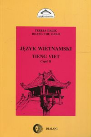 Kniha Jezyk wietnamski Podrecznik czesc II Teresa Halik