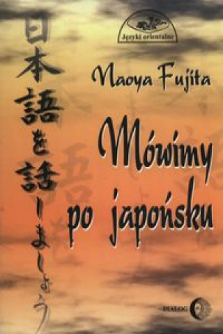 Kniha Mowimy po japonsku + CD Naoya Fujita