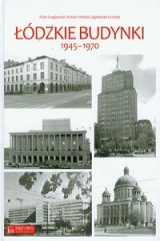 Kniha Lodzkie budynki 1945-1970 Robert Wrobel