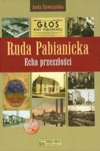 Kniha Ruda Pabianicka Echa przeszlosci Aneta Stawiszewska