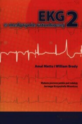 Könyv EKG w medycynie ratunkowej Tom 2 Amal Mattu