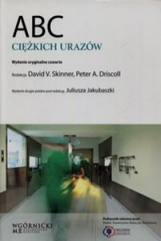 Carte ABC ciezkich urazow David V. Skinner