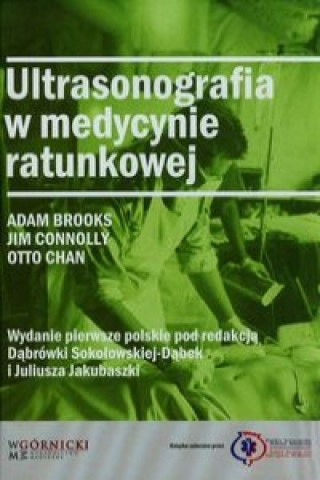 Kniha Ultrasonografia w medycynie ratunkowej Adam Brooks