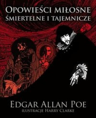 Kniha Opowiesci milosne smiertelne i tajemnicze Edgar Allan Poe
