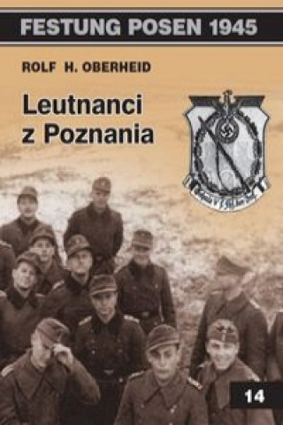 Книга Leutnanci z Poznania Rolf H. Oberheid