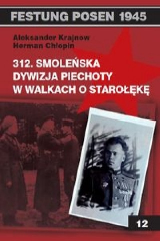 Knjiga 312 Smolenska Dywizja Piechoty w walkach o Staroleke Aleksander Krajnow