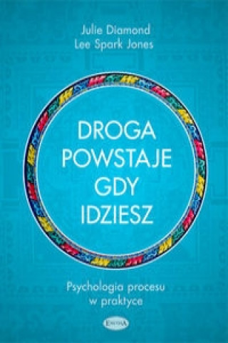 Book Droga powstaje, gdy idziesz Julie Diamond