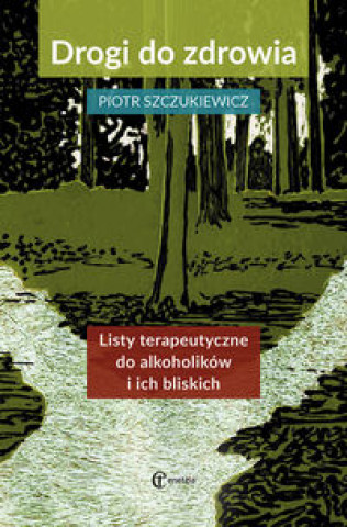 Kniha Drogi do zdrowia Piotr Szczukiewicz