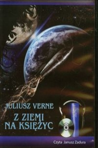 Audio Z Ziemi na Ksiezyc Verne Juliusz