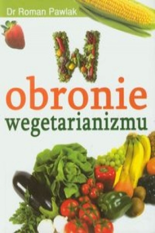 Könyv W obronie wegetarianizmu Roman Pawlak