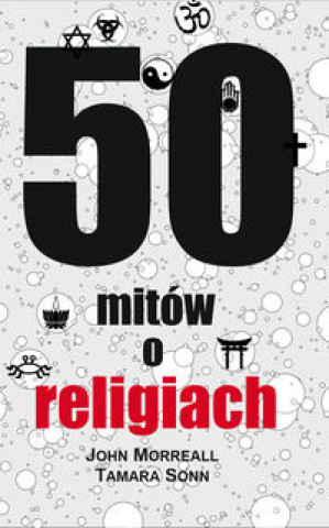 Könyv 50 mitow o religiach John Morreall