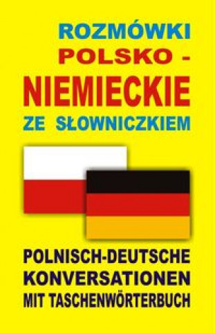 Könyv Rozmowki polsko niemieckie ze slowniczkiem Praca zbiorowa