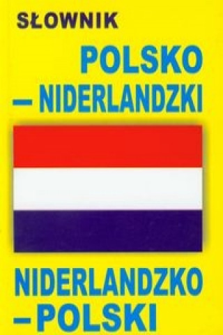 Kniha Slownik polsko niderlandzki niderlandzko polski praca zbiorowa
