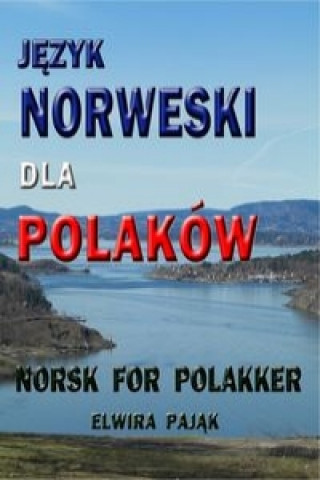 Kniha Jezyk norweski dla Polakow Norsk For Polakker Elwira Pajak