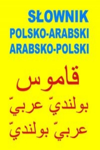 Könyv Slownik polsko arabski arabsko polski 