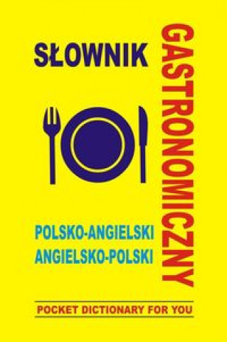 Kniha Slownik gastronomiczny polsko angielski angielsko polski Jacek Gordon