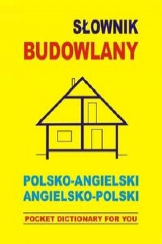 Carte Slownik budowlany polsko angielski angielsko polski Jacek Gordon