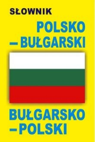 Kniha Slownik polsko-bulgarski bulgarsko-polski Praca zbiorowa