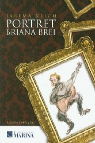 Kniha Portret Briana Brei z plyta CD Jarema Klich