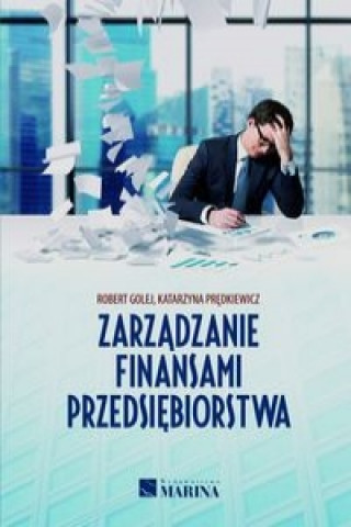 Könyv Zarzadzanie finansami przedsiebiorstwa Katarzyna Predkiewicz