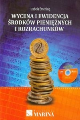 Książka Wycena i ewidencja srodkow pienieznych i rozrachunkow Izabela Emerling