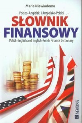 Carte Slownik finansowy polsko-angielski angielsko-polski Maria Niewiadomska