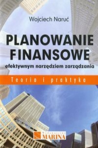 Könyv Planowanie finansowe efektywnym narzedziem zarzadzania Wojciech Naruc