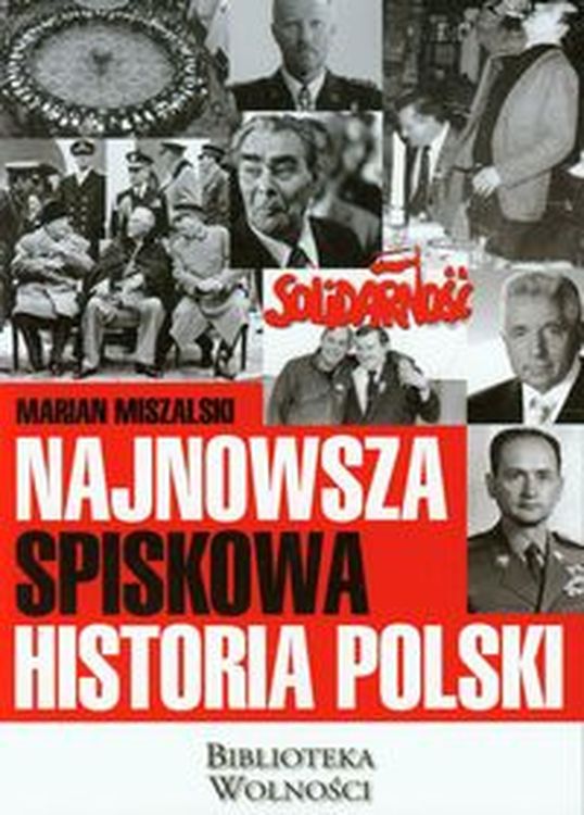 Kniha Najnowsza spiskowa historia Polski Marian Miszalski