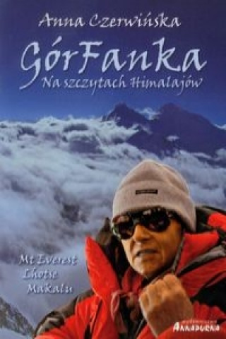 Książka GorFanka Na szczytach Himalajow Anna Czerwinska