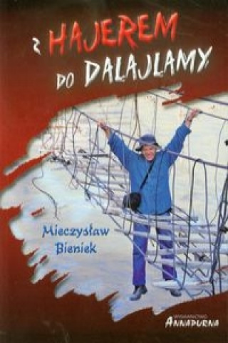 Carte Z hajerem do Dalajlamy Mieczyslaw Bieniek
