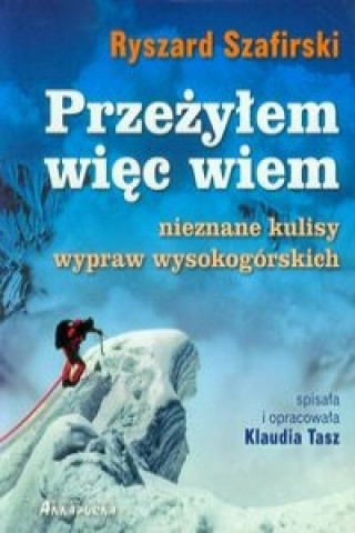 Kniha Przezylem, wiec wiem Ryszard Szafirski