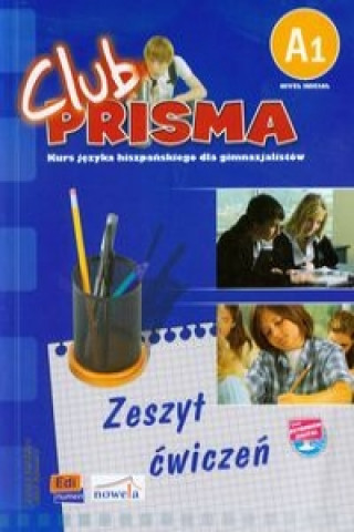 Книга Club Prisma A1 Jezyk hiszpanski Zeszyt cwiczen + klucz do cwiczen Dorota Cegła