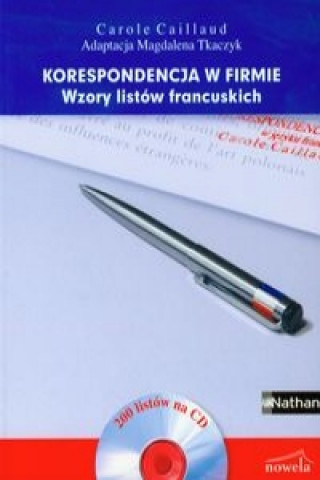 Kniha Korespondencja w firmie Wzory listow francuskich + CD Carole Caillaud