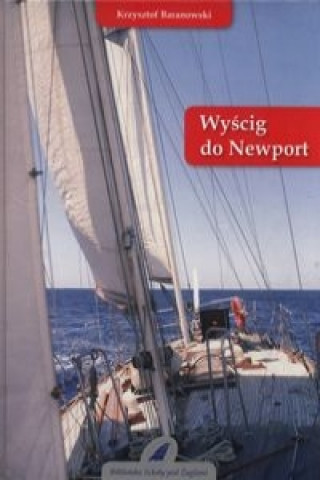 Kniha Wyscig do Newport Baranowski Krzysztof