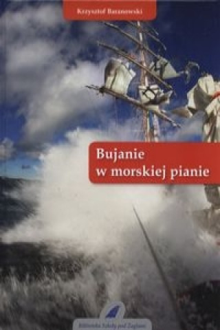 Book Bujanie w morskiej pianie Krzysztof Baranowski