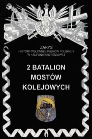 Libro 2 Batalion Mostow Kolejowych Piotr Zarzycki