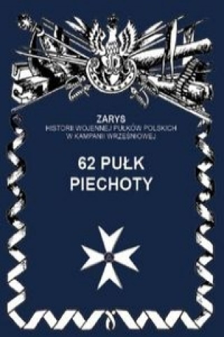 Buch 62 Pulk piechoty Przemyslaw Dymek