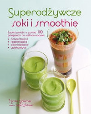 Książka Superodzywcze soki i smoothie Nicola Graimes