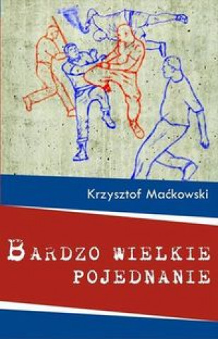 Kniha Bardzo wielkie pojednanie Krzysztof Mackowski