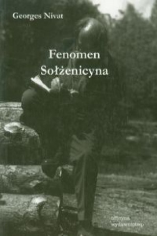 Kniha Fenomen Solzenicyna Georges Nivat