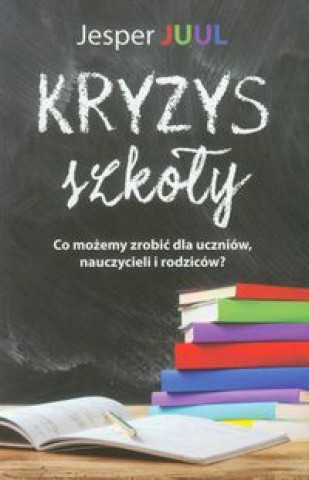 Könyv Kryzys szkoly Juul Jesper