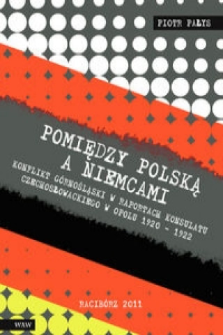 Carte Pomiedzy Polska a Niemcami Piotr Palys