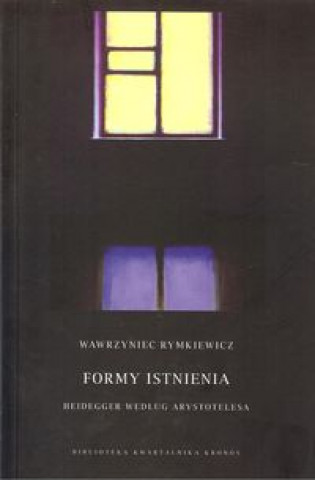 Könyv Formy istnienia Wawrzyniec Rymkiewicz