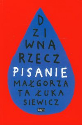 Könyv Dziwna rzecz pisanie Malgorzata Lukasiewicz