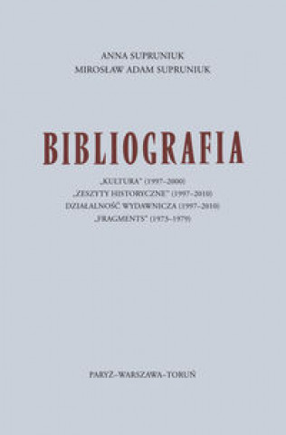 Könyv Bibliografia "Kultura" (1997-2000) Anna Supruniuk