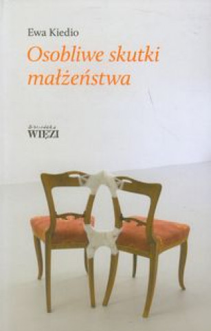 Kniha Osobliwe skutki malzenstwa Ewa Kiedio