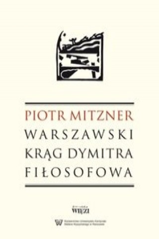 Kniha Warszawski krag Dymitra Filosofowa Piotr Mitzner